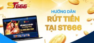Huong Dan Rut Tien St666 Ve Tai Khoan Trong 5 Phut