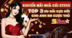 Tổng Hợp Khuyến Mãi St666 Mới Nhất 2025 - Săn Thưởng, X2 Vốn Cược